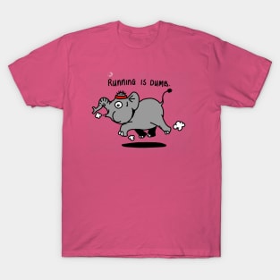 Running is dumb T-Shirt